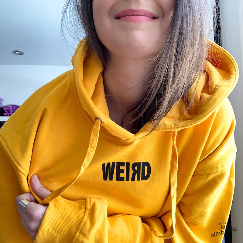 WEIRD hoodie